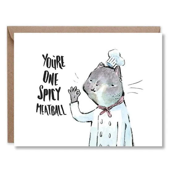 You're One Spicy Meatball Card